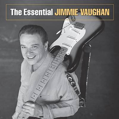 JIMMIE VAUGHAN - The Essential Jimmie Vaughan cover 