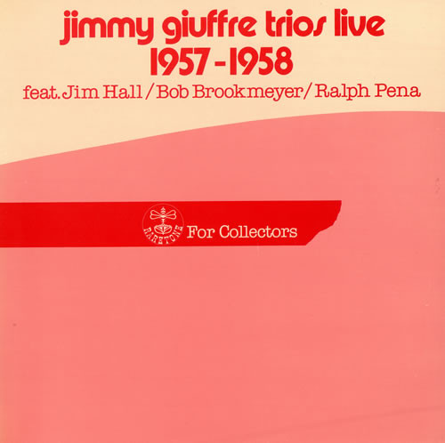 JIMMY GIUFFRE - Jimmy Giuffre Trios Live 1957-1958 cover 