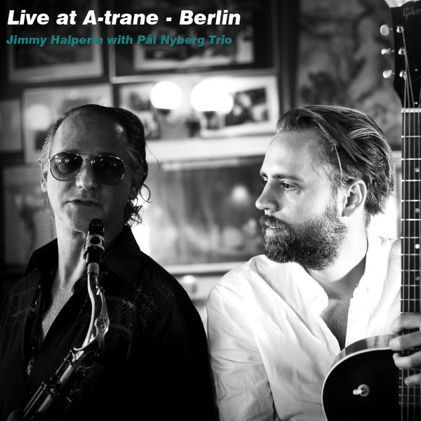 JIMMY HALPERIN - Live at A-trane - Berlin cover 