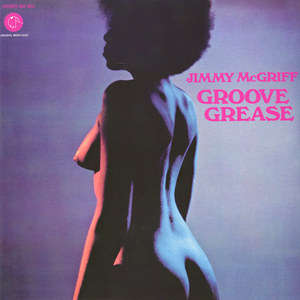 JIMMY MCGRIFF - Groove Grease (aka Jimmy McGriff) cover 