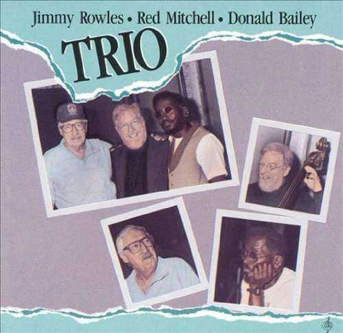 JIMMY ROWLES - Jimmy Rowles-Red Mitchell-Donald Bailey : Trio cover 