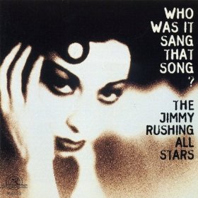 JIMMY RUSHING - The Jimmy Rushing All Stars: Who Was It Sang That Song? cover 