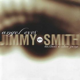JIMMY SMITH - Angel Eyes: Ballads & Slow Jams cover 