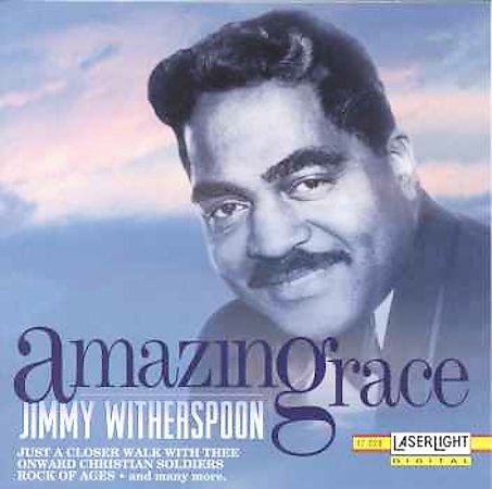 JIMMY WITHERSPOON - Amazing Grace cover 