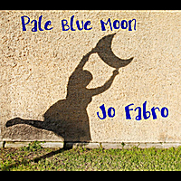 JO FABRO - Pale Blue Moon cover 