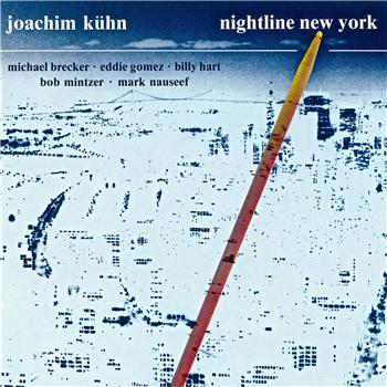 JOACHIM KÜHN - Nightline New York cover 
