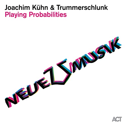 JOACHIM KÜHN - Playing Probabilities (with Trummerschlunk) cover 