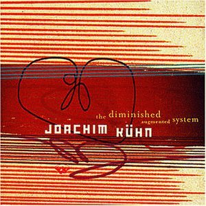 JOACHIM KÜHN - The Diminished Augmented System cover 