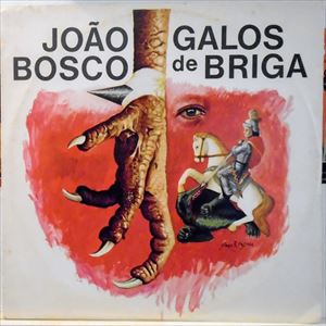 JOÃO BOSCO - Galos De Briga cover 