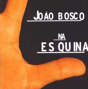 JOÃO BOSCO - Na Esquina cover 