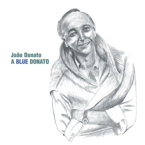 JOÃO DONATO - A Blue Donato cover 