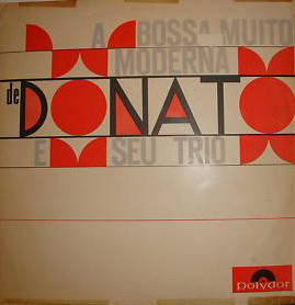 JOÃO DONATO - A Bossa Muito Moderna de Donato cover 