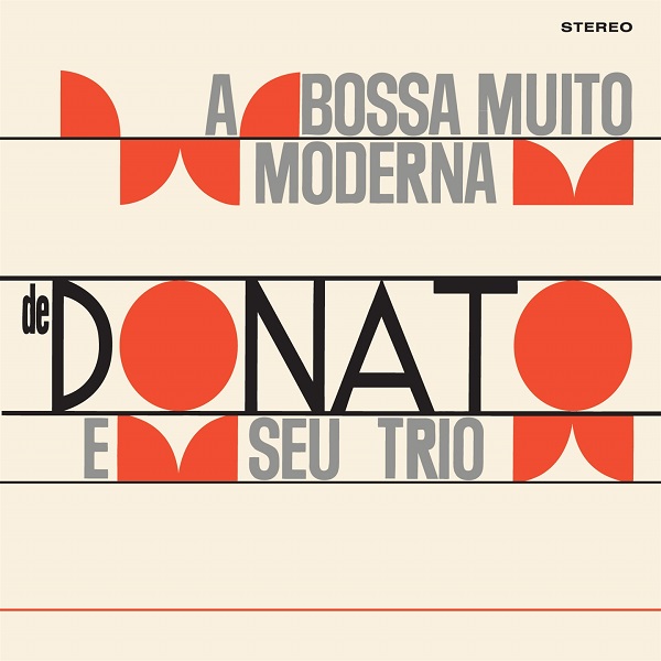 JOÃO DONATO - A Bossa Muito Moderna De João Donato E Seu Trio cover 