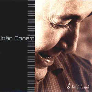 JOÃO DONATO - Ê Lalá Lay-Ê cover 