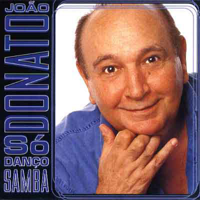 JOÃO DONATO - Só Danço Samba cover 