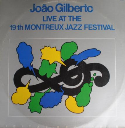 JOÃO GILBERTO - Live At The 19th Montreux Jazz Festival cover 