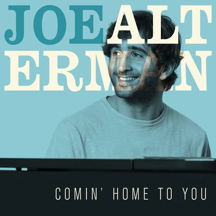 JOE ALTERMAN - Comin' Home to You cover 