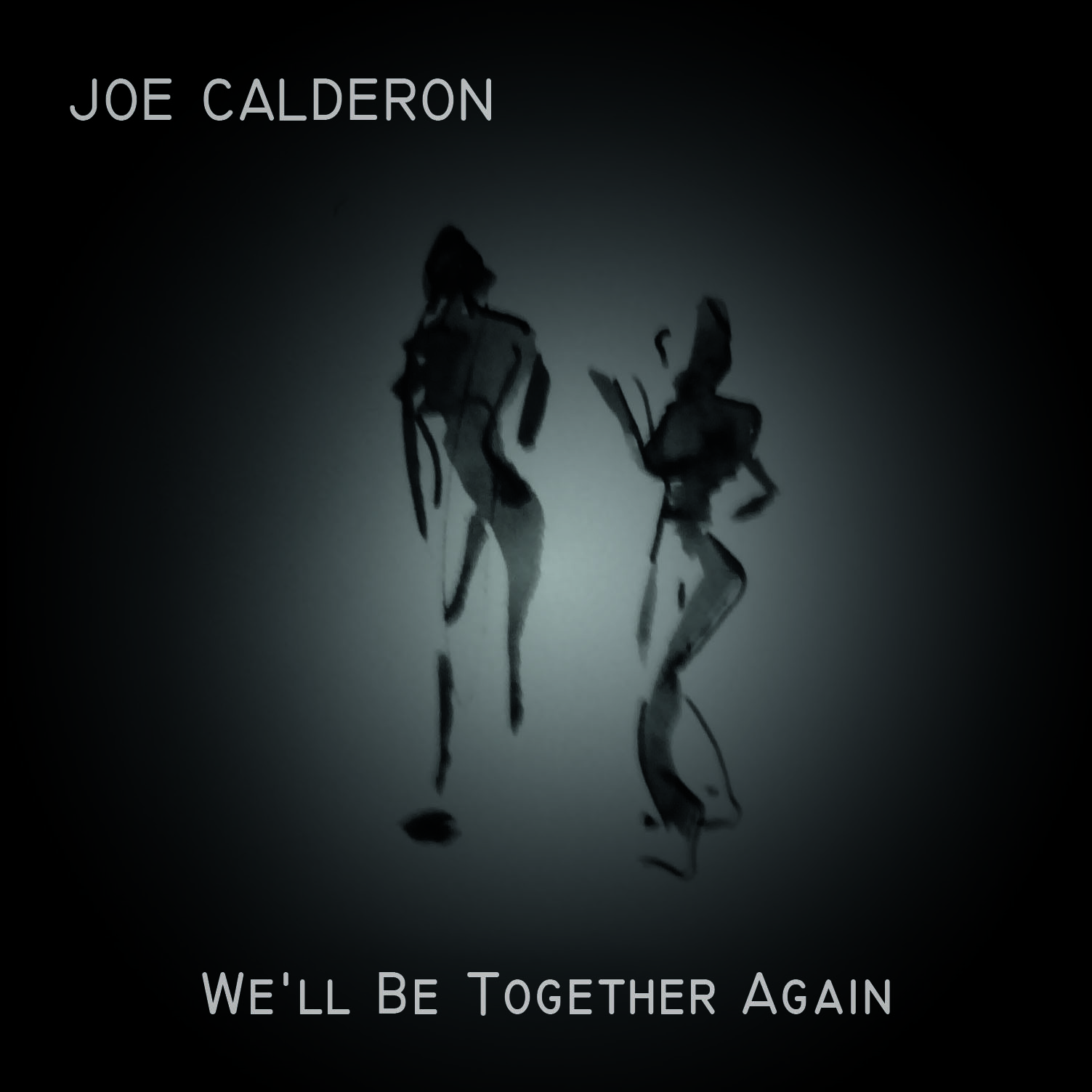 JOE CALDERON - Well Be Together Again cover 