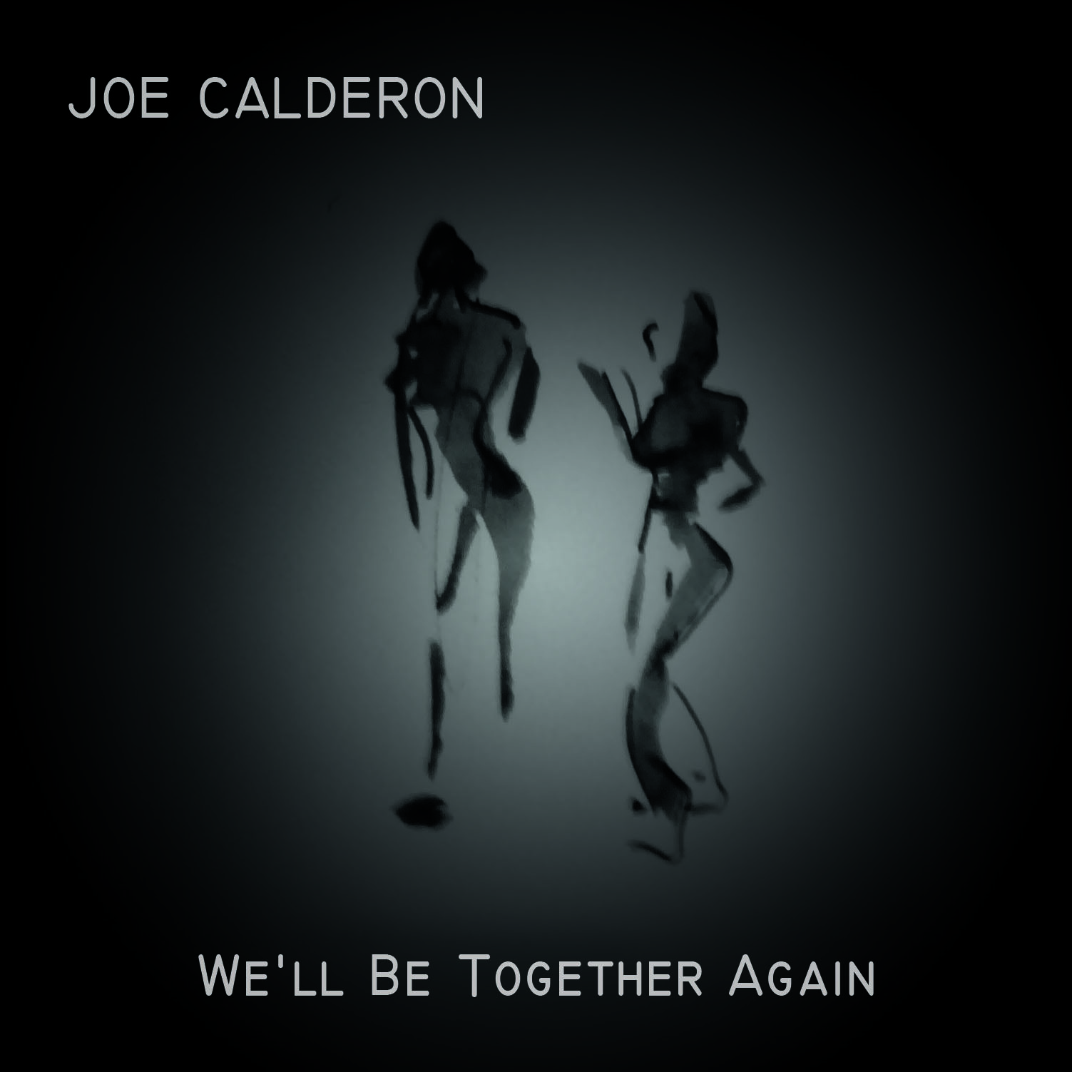 JOE CALDERON - We'll Be Together Again cover 