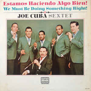JOE CUBA - Estamos Haciendo Algo Bien! (We Must Be Doing Something Right!) cover 