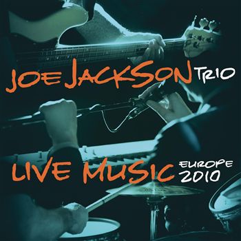 JOE JACKSON - Live Music - Europe 2010 cover 