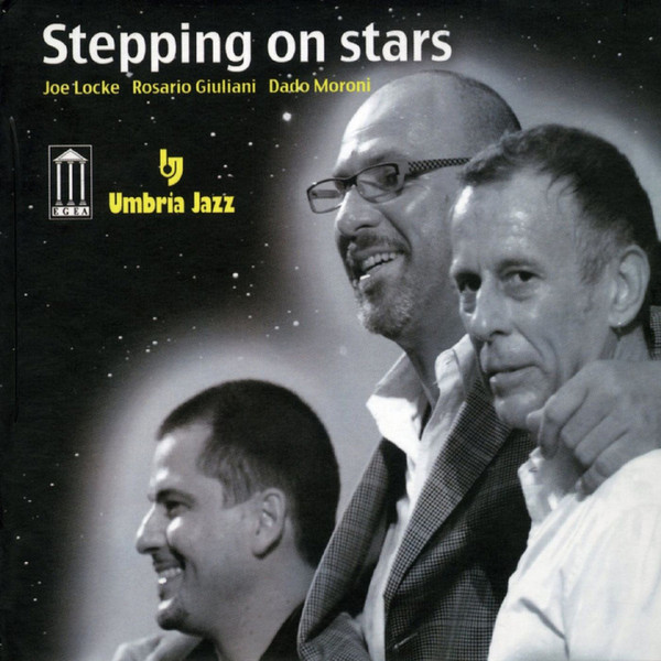JOE LOCKE - Joe Locke, Rosario Giuliani, Dado Moroni ‎: Stepping On Stars cover 