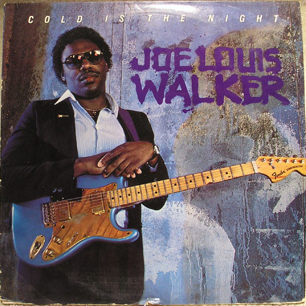 JOE LOUIS WALKER - Cold Is The Night cover 