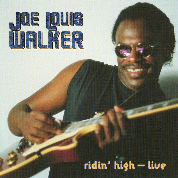 JOE LOUIS WALKER - Heritage Of The Blues : Ridin' High - Live cover 