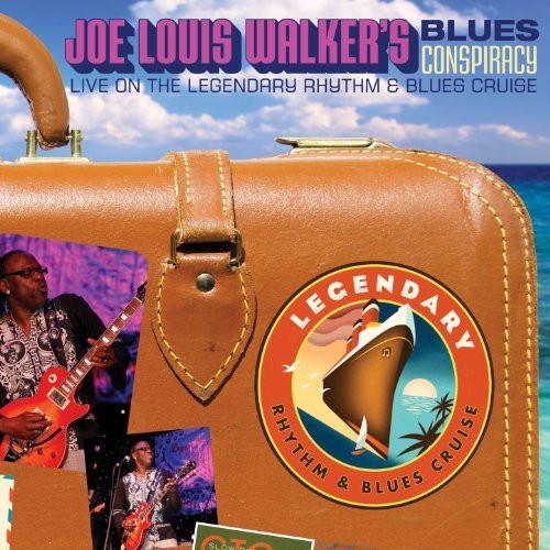 JOE LOUIS WALKER - Joe Louis Walker's Blues Conspiracy : Live On The Legendary Rhythm & Blues Cruise cover 