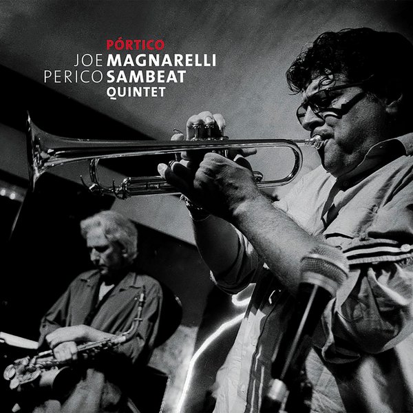 JOE MAGNARELLI - Joe Magnarelli & Perico Sambeat Quintet : Pórtico cover 