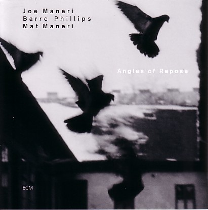 JOE MANERI - Angles Of Repose (with Barre Phillips / Mat Maneri) cover 