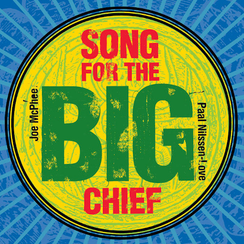 JOE MCPHEE - Song For The Big Chief cover 