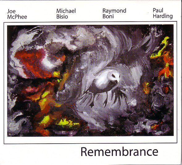 JOE MCPHEE - Joe McPhee, Michael Bisio, Raymond Boni, Paul Harding : Remembrance cover 
