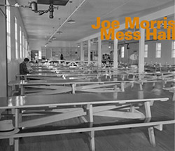 JOE MORRIS - Mess Hall cover 