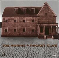JOE MORRIS - Racket Club cover 