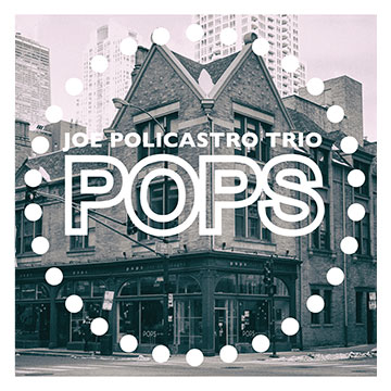 JOE POLICASTRO - Pops! cover 
