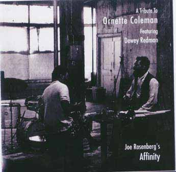 JOE ROSENBERG - Joe Rosenberg's Affinity Featuring Dewey Redman : A Tribute To Ornette Coleman cover 