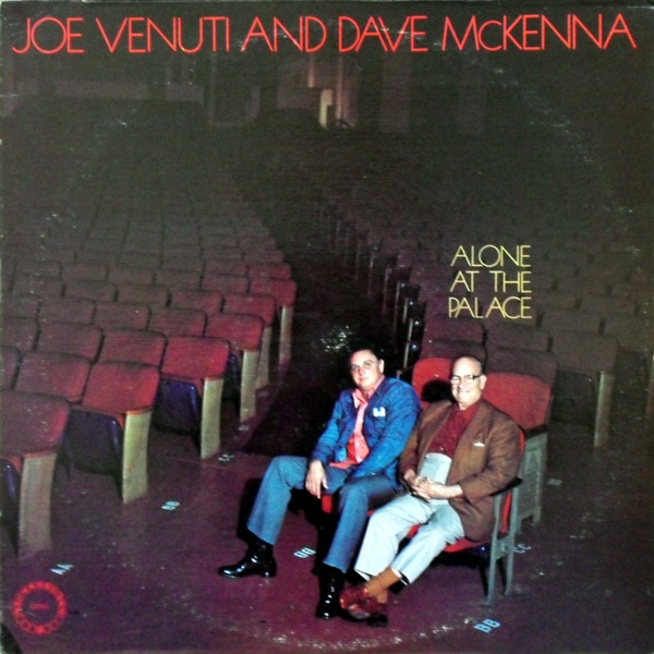 JOE VENUTI - Joe Venuti And Dave McKenna ‎: Alone At The Palace cover 