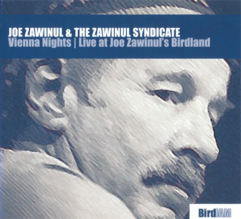 JOE ZAWINUL - Joe Zawinul & The Zawinul Syndicate ‎: Vienna Nights - Live At Joe Zawinul's Birdland cover 
