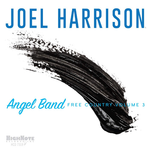 JOEL HARRISON - Angel Band : Free Country Volume 3 cover 