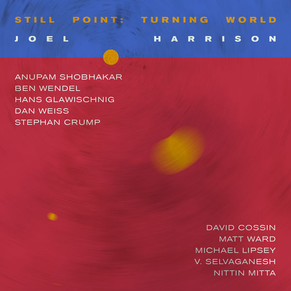 JOEL HARRISON - Still Point : Turning World cover 