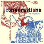 JOËLLE LÉANDRE - Joëlle Léandre &  Lauren Newton : Conversations Live In Ljubljana cover 