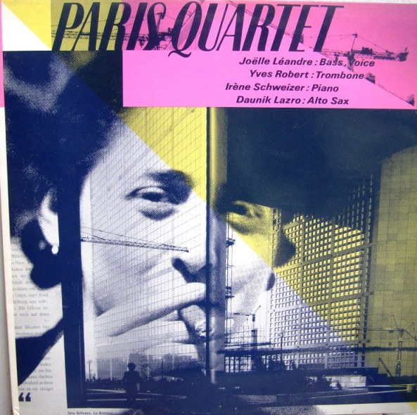 JOËLLE LÉANDRE - Paris Quartet (with Yves Robert, Irène Schweizer, Daunik Lazro) cover 