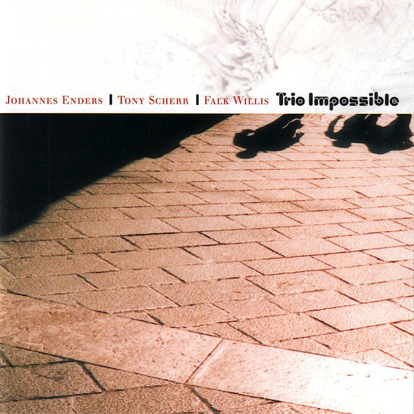 JOHANNES ENDERS - Johannes Enders | Tony Scherr | Falk Willis ‎: Trio Impossible cover 