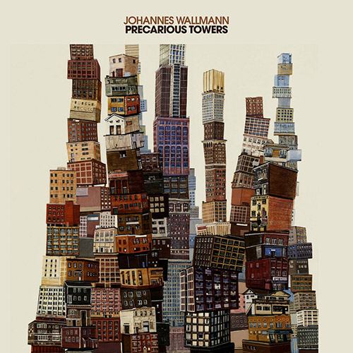 JOHANNES WALLMANN - Precarious Towers cover 