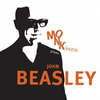 JOHN BEASLEY - MONK'estra Plays John Beasley cover 