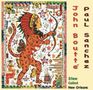 JOHN BOUTTÉ - John Boutte' & Paul Sanchez : Stew Called New Orleans cover 