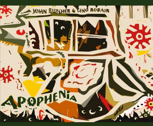 JOHN BUTCHER - Apophenia (with Gino Robair) cover 