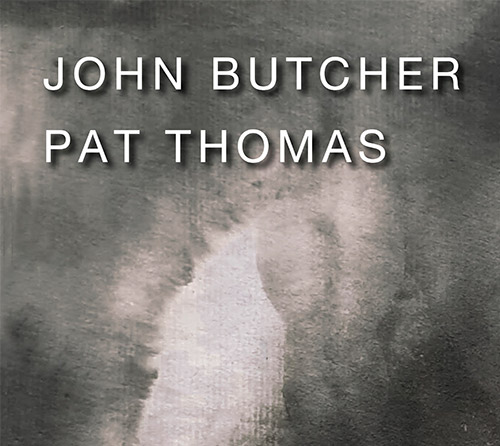 JOHN BUTCHER - John Butcher / Pat Thomas : Fathom cover 
