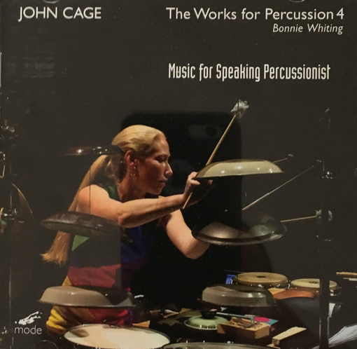 JOHN CAGE - John Cage, Bonnie Whiting, Allen Otte ‎: The Works For Percussion 4: Music For Speaking Percussionist cover 
